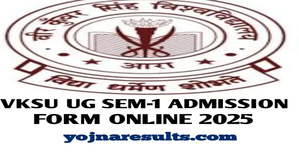 VKSU ARA UG SEM-1 ADMISSION 2025-29 APPLY NOW