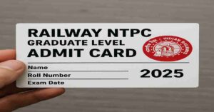 Railway NTPC Graduate Level Admit Card 2025