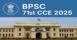 BPSC 71st CCE 2025
